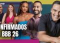 Mudanças no BBB 26: Gil, Ana Clara, Aline Patriarca confirmados e quem ficou de fora da equipe