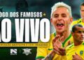 🔴 AO VIVO E COM IMAGENS | JOGO DOS FAMOSOS – SÃO PAULO | RIVALDO, MARCELINHO E MAIS!