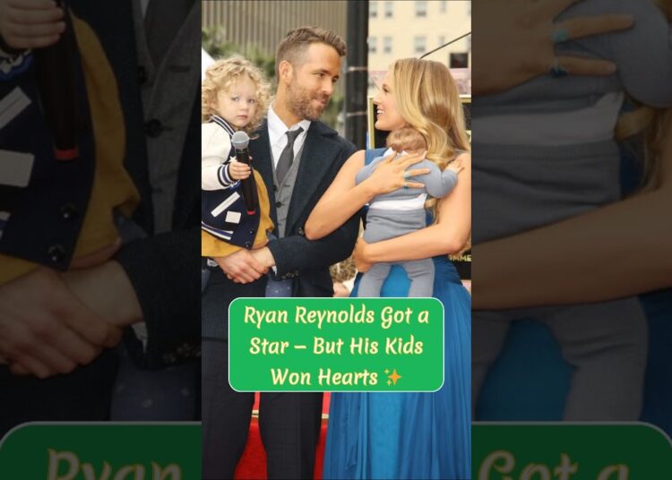 Ryan Reynolds Got a Star — But His Kids Won Hearts ✨