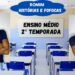 FOFOCAS e HISTÓRIAS – ROMIM – Ensino Médio 2° TEMPORADA, ep 1, 2 e 3