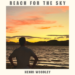 Henri Woodley – Reach For The Sky 13º andar, nova música do