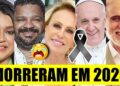 😪LUTO FAMOSOS QUE MORRERAM EM 2025