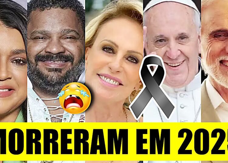 😪LUTO FAMOSOS QUE MORRERAM EM 2025
