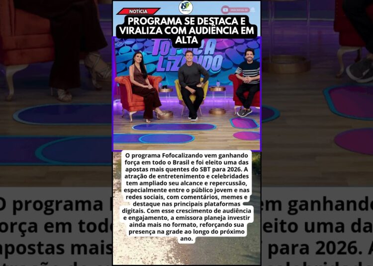 ‘FOFOCALIZANDO’ CRESCE NO BRASIL E SE TORNA APOSTA DO SBT PARA 2026