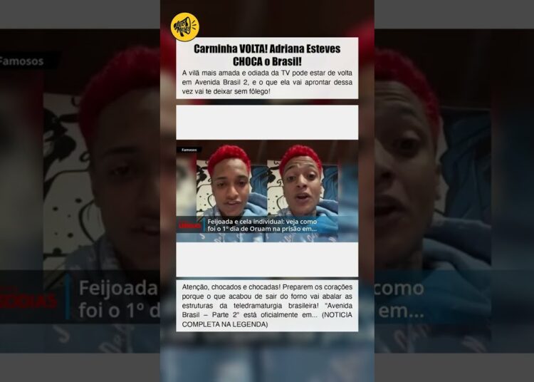 Carminha VOLTA! Adriana Esteves CHOCA o Brasil!