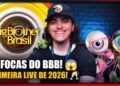 🔴 BBB HOJE: Big Day, Bastidores e as Primeiras Fofocas de 2026