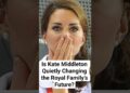 Is Kate Middleton Quietly Changing the Royal Family’s Future? 😮👑 #shorts #royalfamily #2026