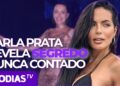 SEGREDO REVELADO, CARLA PRATA: “NUNCA TINHA CONTADO ISSO” | CAMAROTE DA FOFOCA | LeoDias TV