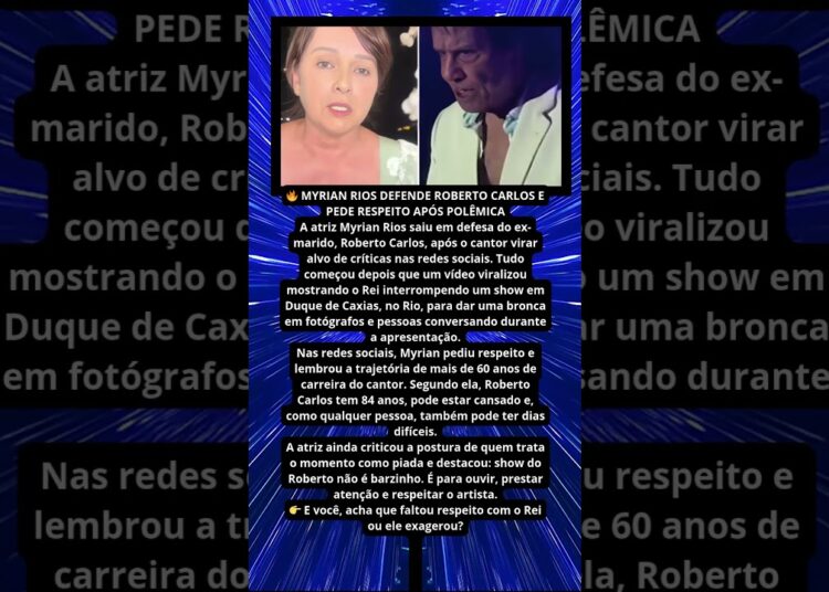 MYRIAN RIOS DEFENDE ROBERTO CARLOS E PEDE RESPEITO