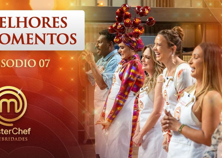 MELHORES MOMENTOS | EP 07 | TEMP 01 | MasterChef Celebridades