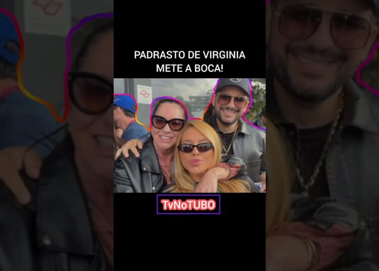 Padrasto de Virginia mete a boca #fofoca #fofocas #noticias #famosos #noticiasdosfamososhoje
