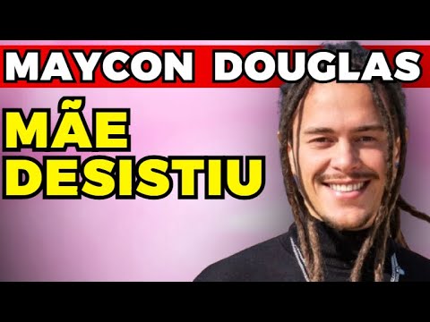 MAYCON DOUGLAS: MÃE DESISTIU! | Fama Show