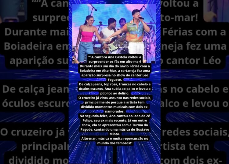 ANA CASTELA FAZ APARIÇÃO SURPRESA EM SHOW EM ALTO MAR