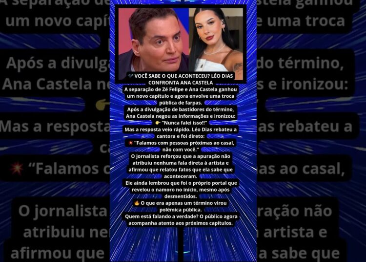 LÉO DIAS CONFRONTA ANA CASTELA APÓS NEGAR BASTIDORES DO TÉRMINO