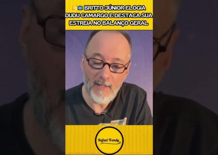 👏📺 Britto Júnior elogia Dudu Camargo e destaca sua estreia no Balanço Geral