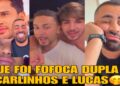 CARLINHOS MAIA ASSUMIU LUCAS LOBATO? 🤭 RONINHO CHEGOU COM DUAS FOFOCAS HOJE🤭😂😂
