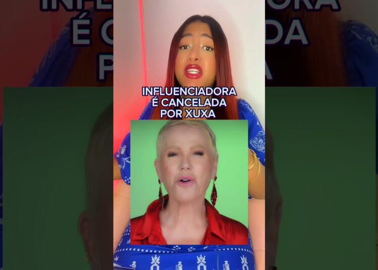 INFLUENCIADORA É CANCELADA POR XUXA… #polemica #fofocas #noticias #fofoca #treta #noticia #tretas