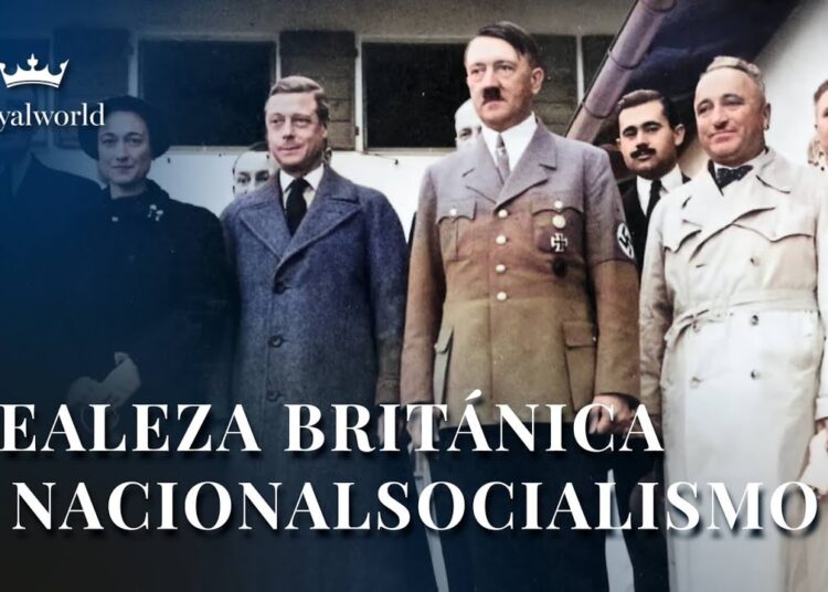 Realeza Británica y Nacionalsocialismo | Historia del siglo XX
