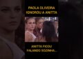 Paola Oliveira deixou Anitta falando sozinha… Que treta!