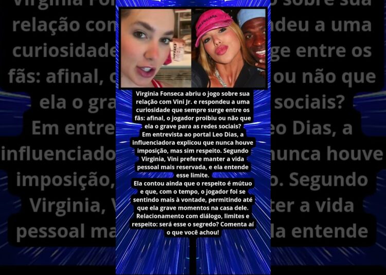 VIRGINIA REVELA SE VINI JR A PROIBIU DE MOSTRÁ LO NAS REDES SOCIAIS