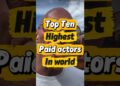 Top 10 Highest Paid Actors in the World 2025 | Hollywood & Global Richest Stars