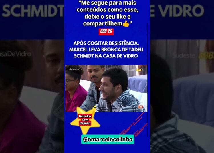 fofoquei🗣️ Marcel leva Bronca de Tadeu BBB26🤣 #babados #fofocas #reality