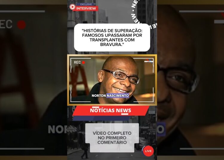 Superando a Doença: Celebridades que Enfrentaram Transplantes e Triunfaram #shorts