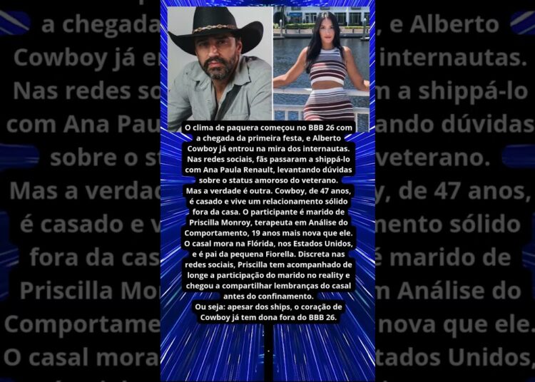 SOLTEIRO COWBOY DO BBB 26 VIVE ROMANCE SÓLIDO FORA DA CASA