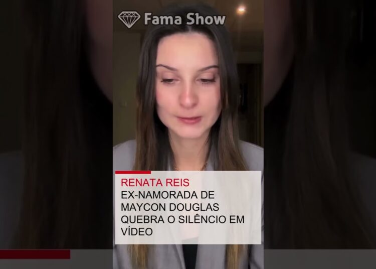 Renata Reis, ex-namorada de Maycon Douglas, quebra o silêncio em vídeo! | Fama Show