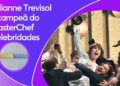 Julianne Trevisol é campeã do MasterChef Celebridades | Bora Brasil