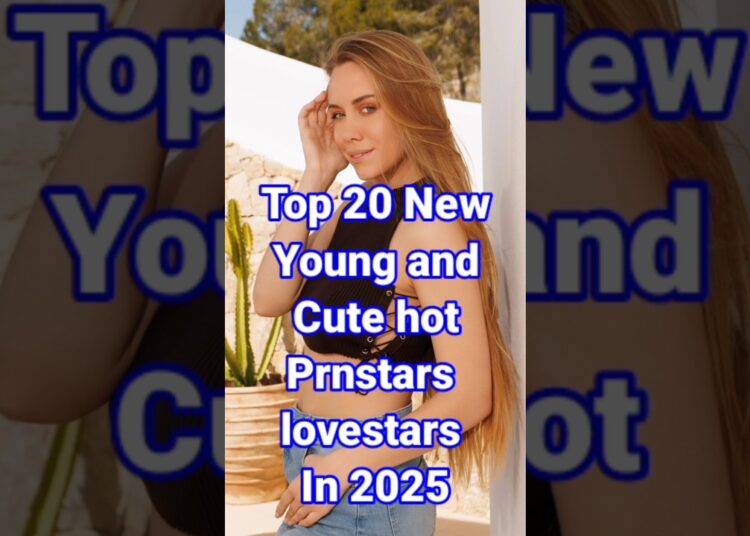 Top 20 Most Beautiful Prnstars in 2025 |Top 20 most beautiful Amazing lovestars 2025 #top10 #actress
