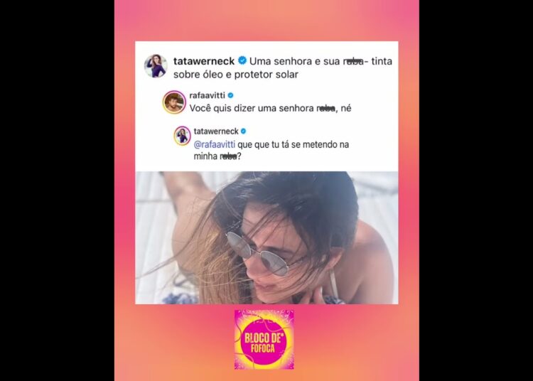 essa interação da #tatáwerneck com o #rafavitti. #fofocas #fofoca