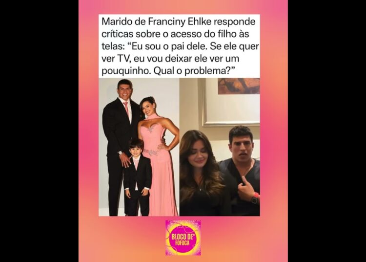 Marido de #francinyehlke responde críticas do acesso do filho às telas.#fofocas