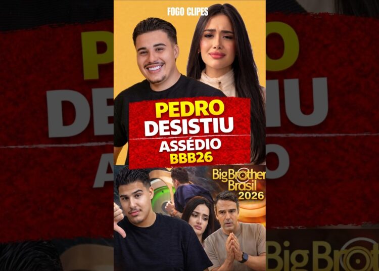 APÓS ACUSAÇÃO DE ASSÉDIO PEDRO DESISTE DO BBB 26