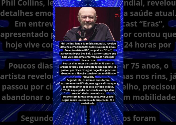PHIL COLLINS REVELA QUE TEM ENFERMEIRA 24H E FAZ DESABAFO SOBRE SAÚDE