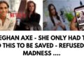 MEGHAN AXE – IT GETS WORSE – LATEST #royal #princeharry #meghan