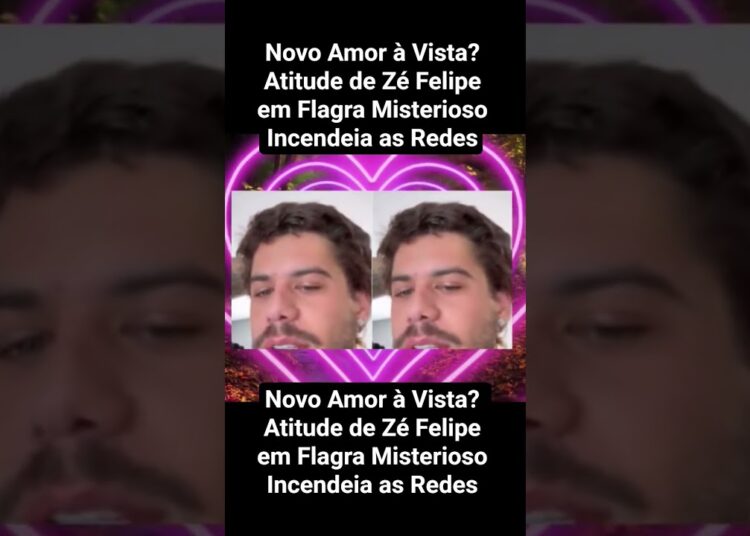 Novo Amor à Vista? Atitude de Zé Felipe em Flagra Misterioso Incendeia as Redes