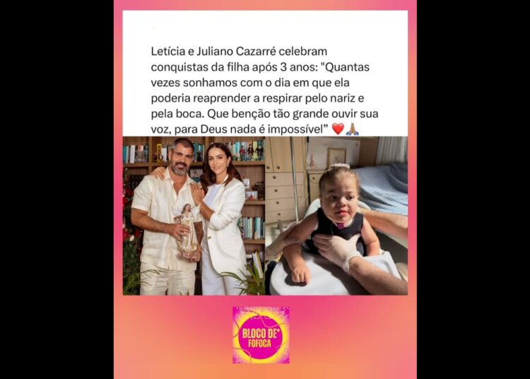 Letícia e #julianocazarré celebram conquistas da filha após 3 anos.#fofocas #fofoca