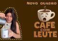 NOVO QUADRO: CAFÉ COM LEUTE ☕✨ (FOFOCAS DOS FÃS) #leuriscleia #humor #fofoca