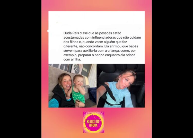#dudareis  afirmou que babás servem para auxiliá-la com a criança. #fofocas