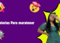 Historias Para maratonar #fofoca #fofocas  #fouyou