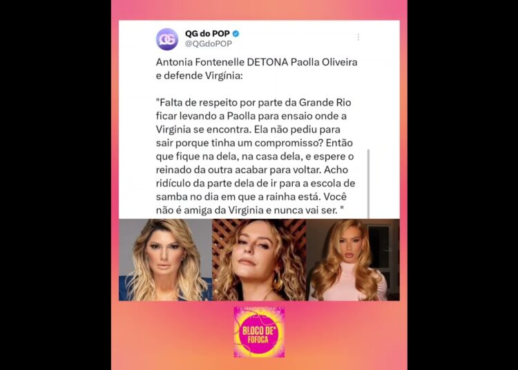 #antoniafontenelle  criticou duramente #paollaoliveira  e saiu em defesa de #virginia . #fofocas