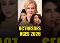FAMOUS ACTRESSES AND THEIR AGES IN 2026 😱 #arianagrande #celebrities #nicolekidman #fyp #usa