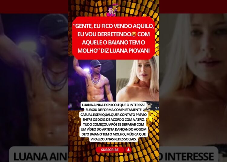 KANALHA ENCANTA LUANA PIOVANI E FAMOSA ADMITE #viral #noticias #fofoca