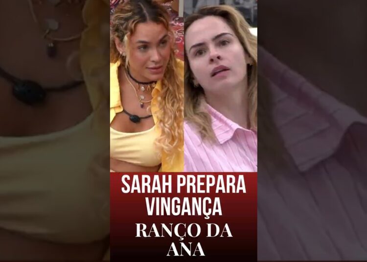 Sarah Andrade planeja deboche cruel se Ana Paula for eliminada. BBB 26 #bbb26