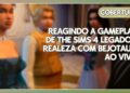 REAGINDO AO @bejotaum JOGANDO THE SIMS 4 LEGADO E REALEZA AO VIVO