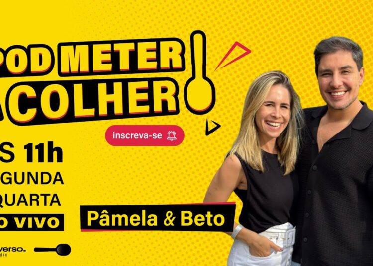 POD METER A COLHER! SEGUNDA E QUARTA, 11H DA MANHÃ AO VIVO com Pamela Domingues e Beto Almeida