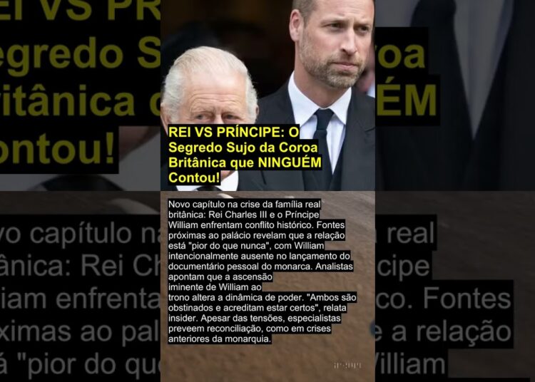REI VS PRÍNCIPE: O Segredo Sujo da Coroa Britânica que NINGUÉM Contou!