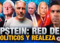 Archivos Epstein: Nadie se Salva Exponen Realeza y Políticos Bajo la Lupa