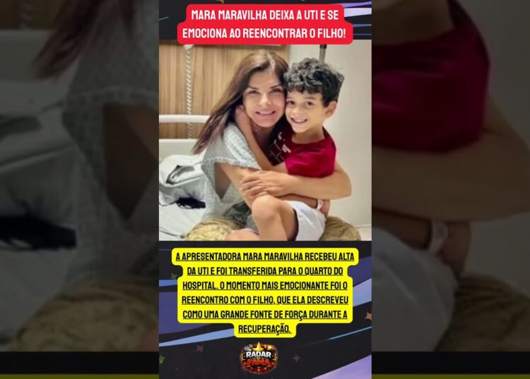 ALTA DA UTI E MUITA EMOÇÃO! MARA MARAVILHA REENCONTRA O FILHO NO HOSPITAL 💖🙏